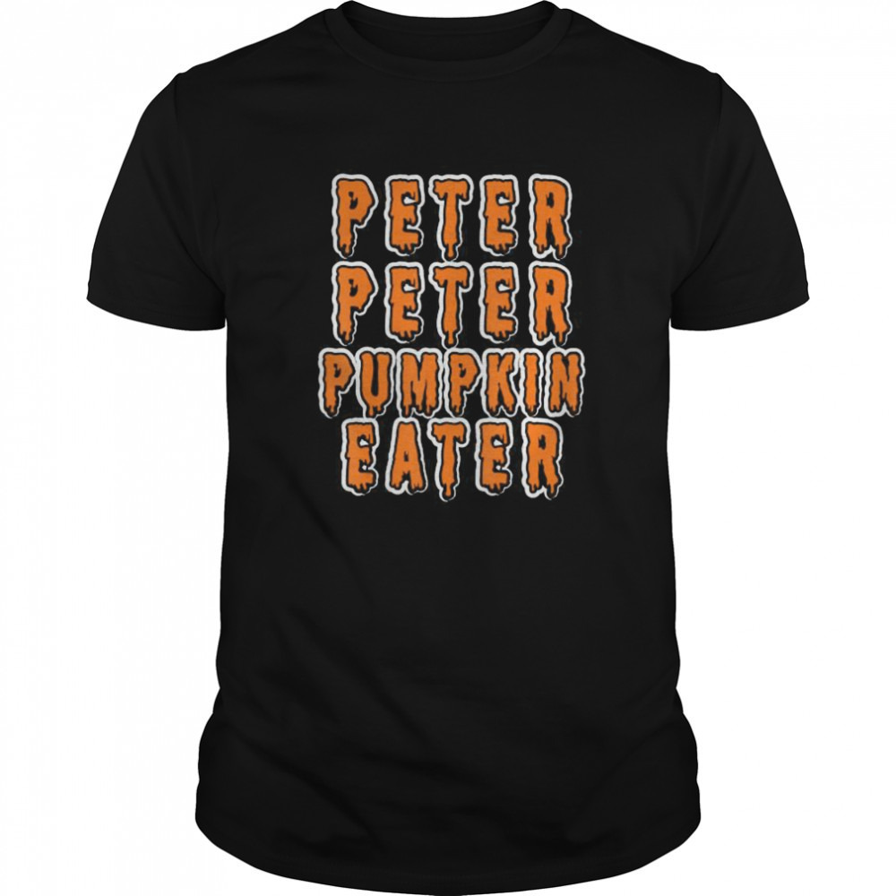 Peter Peter Pumpkin Eater Shirt